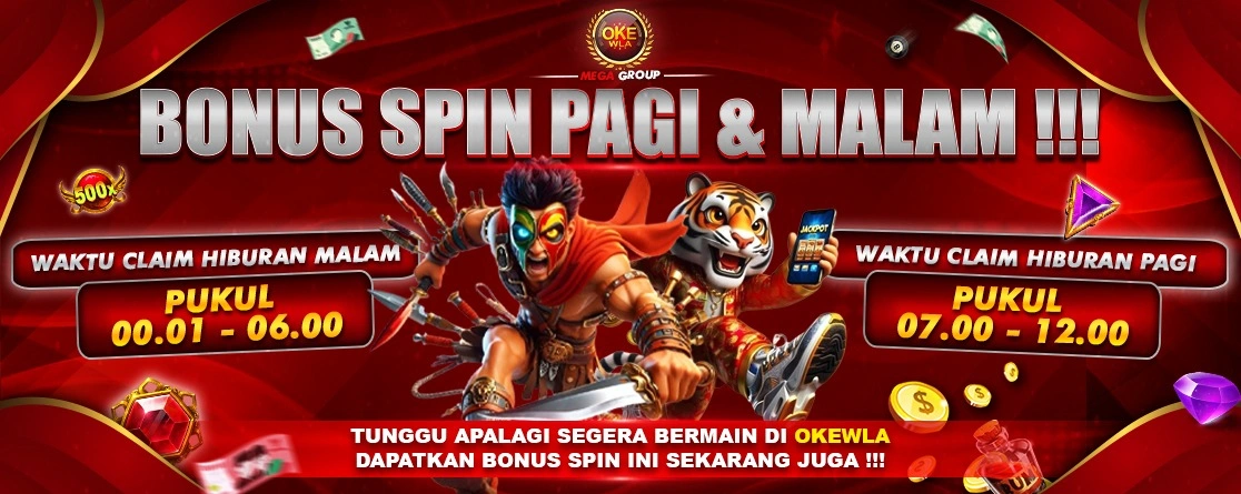 BONUS SPIN PAGI & MALAM !!!